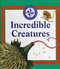 Incredible Creatures (Nature Company Discoveries Libraries)