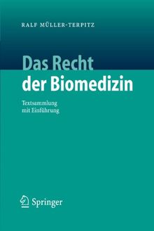 Das Recht der Biomedizin: Textsammlung mit Einführung (German Edition): Eine Textsammlung mit Einführung