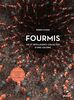 Fourmis : vie et intelligence collective d'une colonie : immersion au coeur d'une fourmilière