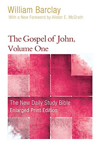 The Gospel of John, Volume 1 (Enlarged Print) (The New Daily Study Bible, Band 1)