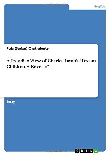 A Freudian View of Charles Lamb's Dream Children. A Reverie