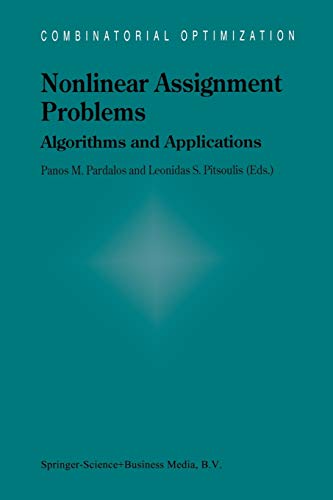 Nonlinear Assignment Problems: Algorithms and Applications (Combinatorial Optimization, 7, Band 7)