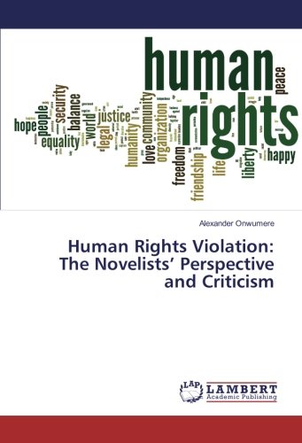 Human Rights Violation: The Novelists’ Perspective and Criticism