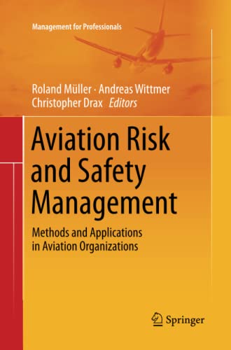 Aviation Risk and Safety Management: Methods and Applications in Aviation Organizations (Management for Professionals)