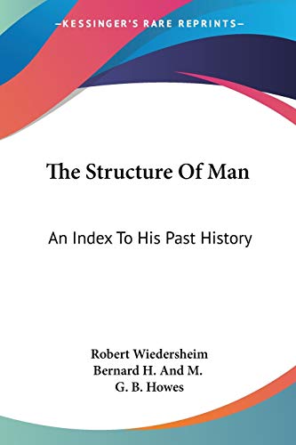 The Structure Of Man: An Index To His Past History