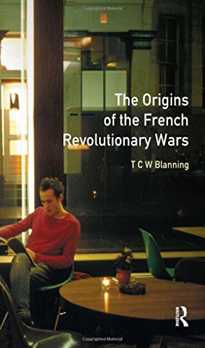 The Origins of the French Revolutionary Wars (Origins of Modern Wars)