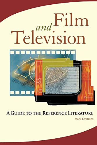 Film and Television: A Guide to the Reference Literature (Reference Sources in the Humanities (Paperback))