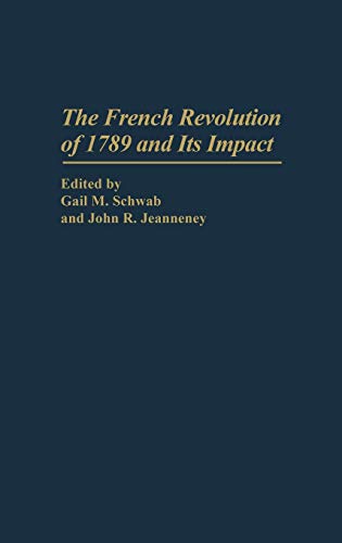 The French Revolution of 1789 and Its Impact (Contributions to the Study of World History)