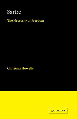 Sartre: The Necessity of Freedom (Major European Authors Series)