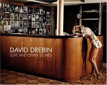 David Drebin - Love & Other Stories (Photo Bks.)