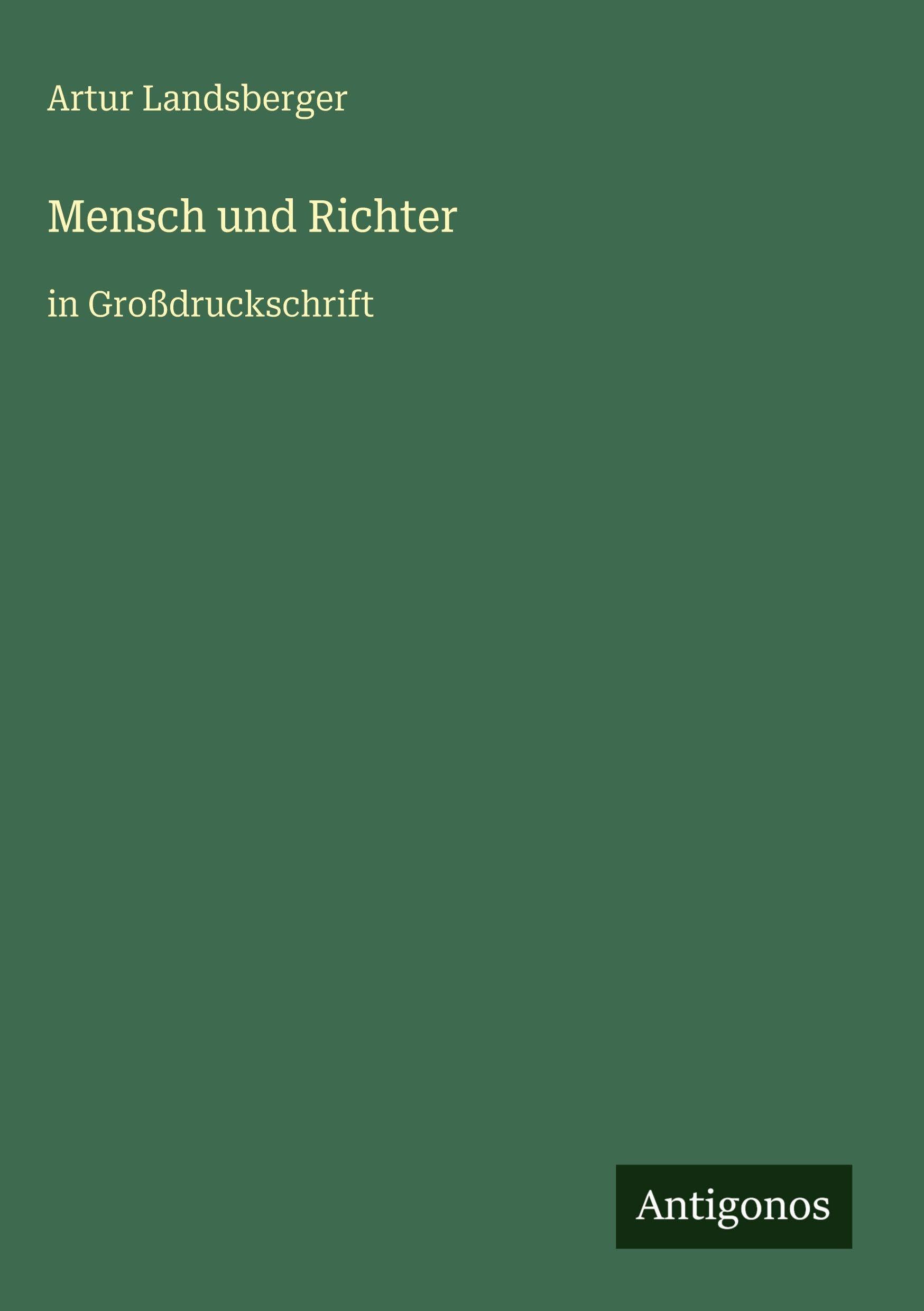 Mensch und Richter: in Großdruckschrift