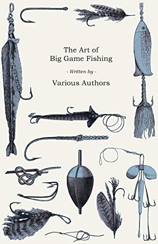 The Art of Big Game Fishing: PAPERBACK
