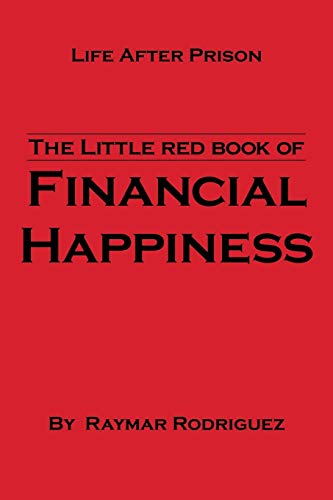 The Little Red Book of Financial Happiness: Life After Prison