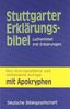 Stuttgarter Erklärungsbibel. Lutherbibel mit Erklärungen. Mit Apokryphen: Stuttgarter Erklärungsbibel mit Apokryphen