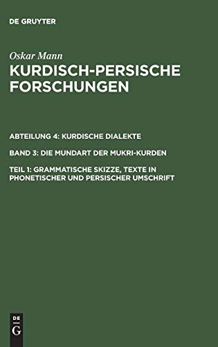 Grammatische Skizze, Texte in phonetischer und persischer Umschrift (Oskar Mann: Kurdisch-persische Forschungen. Kurdische Dialekte. Die Mundart der Mukri-Kurden)