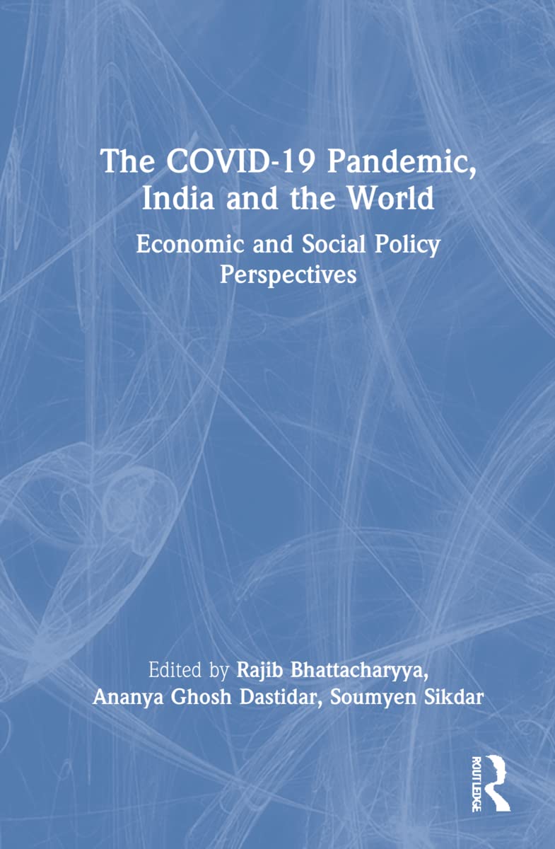 The COVID-19 Pandemic, India and the World: Economic and Social Policy Perspectives