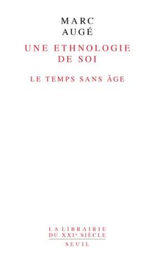 Une ethnologie de soi : le temps sans âge