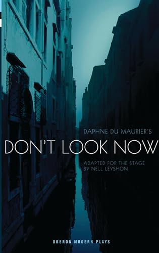 Daphne Du Maurier Don't Look Now (Oberon Modern Plays)