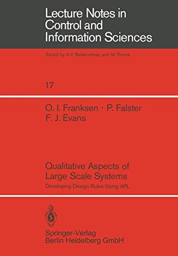 Qualitative Aspects of Large Scale Systems: Developing Design Rules Using Apl (Lecture Notes in Control and Information Sciences, 17, Band 17)
