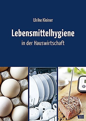 Lebensmittelhygiene in der Hauswirtschaft