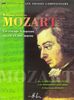 Mozart - Un voyage à travers sa vie et son oeuvre