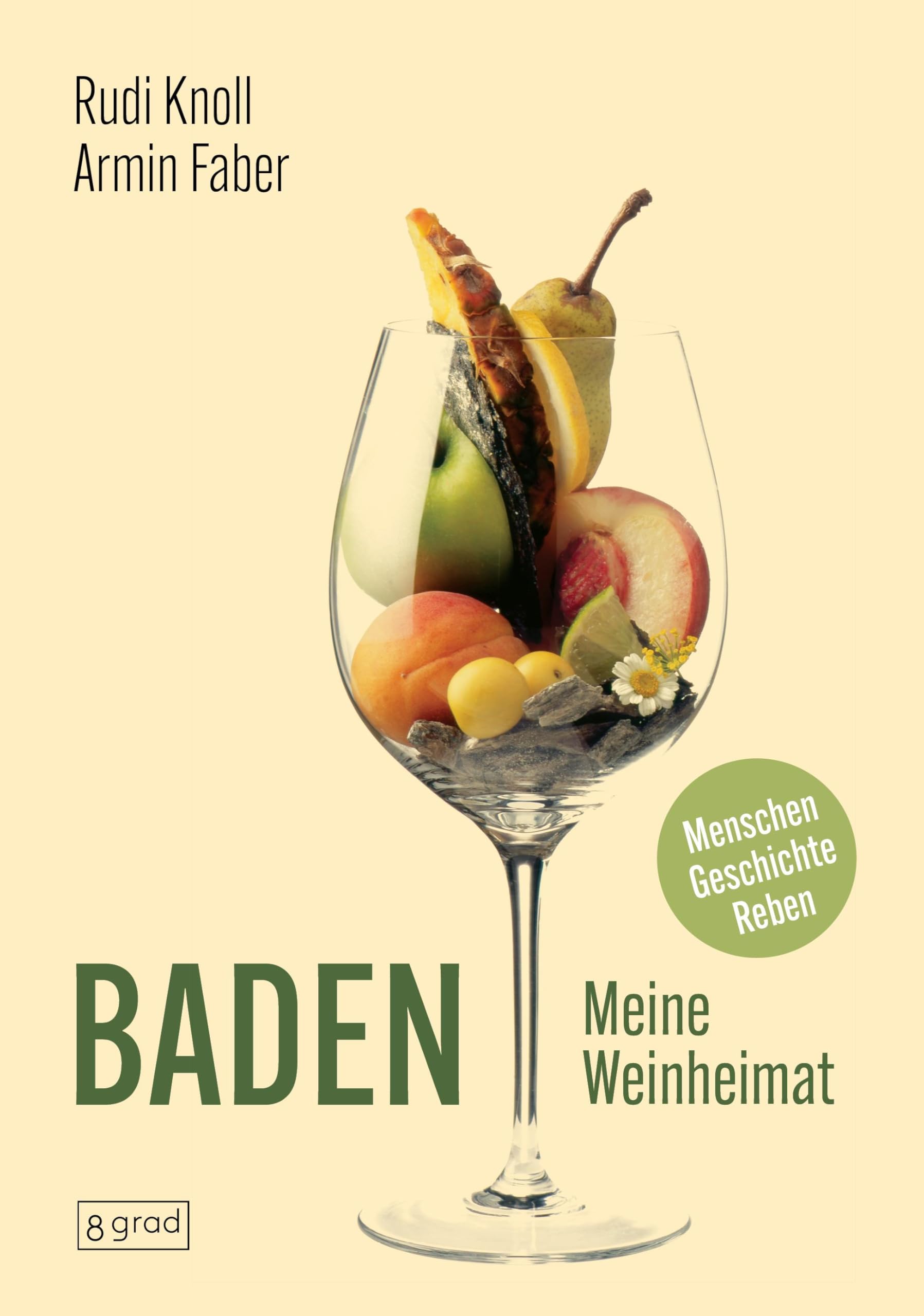 Baden. Meine Weinheimat: Menschen, Geschichte, Reben