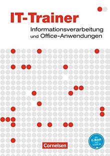 Datenverarbeitung - Microsoft-Office-Anwendungen 2010: IT-Trainer: Informationsverarbeitung und Office-Anwendungen. Fachkunde