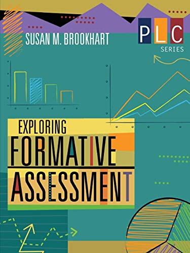 Exploring Formative Assessment (The Professional Learning Community Series)