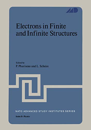 Electrons in Finite and Infinite Structures (Nato Science Series B: (Closed)) (Nato Science Series B:, 24, Band 24)