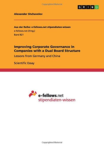 Improving Corporate Governance in Companies with a Dual Board Structure: Lessons from Germany and China