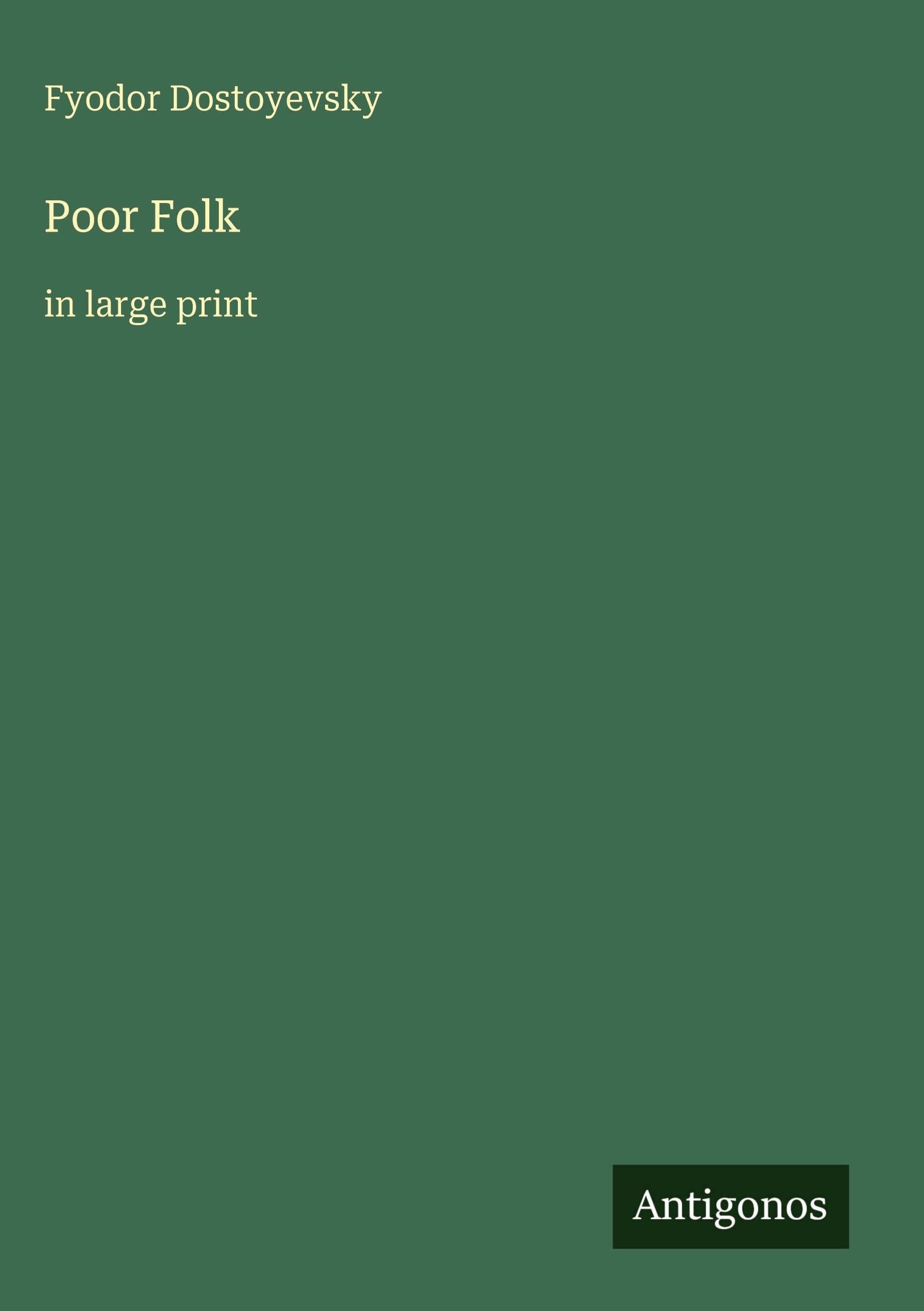 Poor Folk: in large print