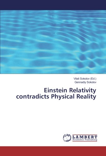 Einstein Relativity contradicts Physical Reality