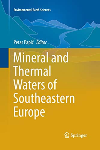 Mineral and Thermal Waters of Southeastern Europe (Environmental Earth Sciences)