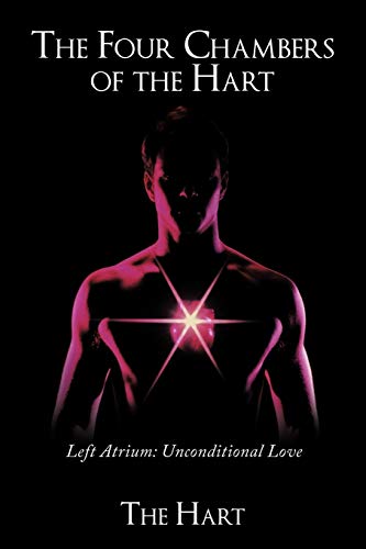 The Four Chambers of the Hart: Left Atrium: Unconditional Love