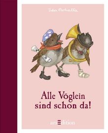Alle Vöglein sind schon da!
