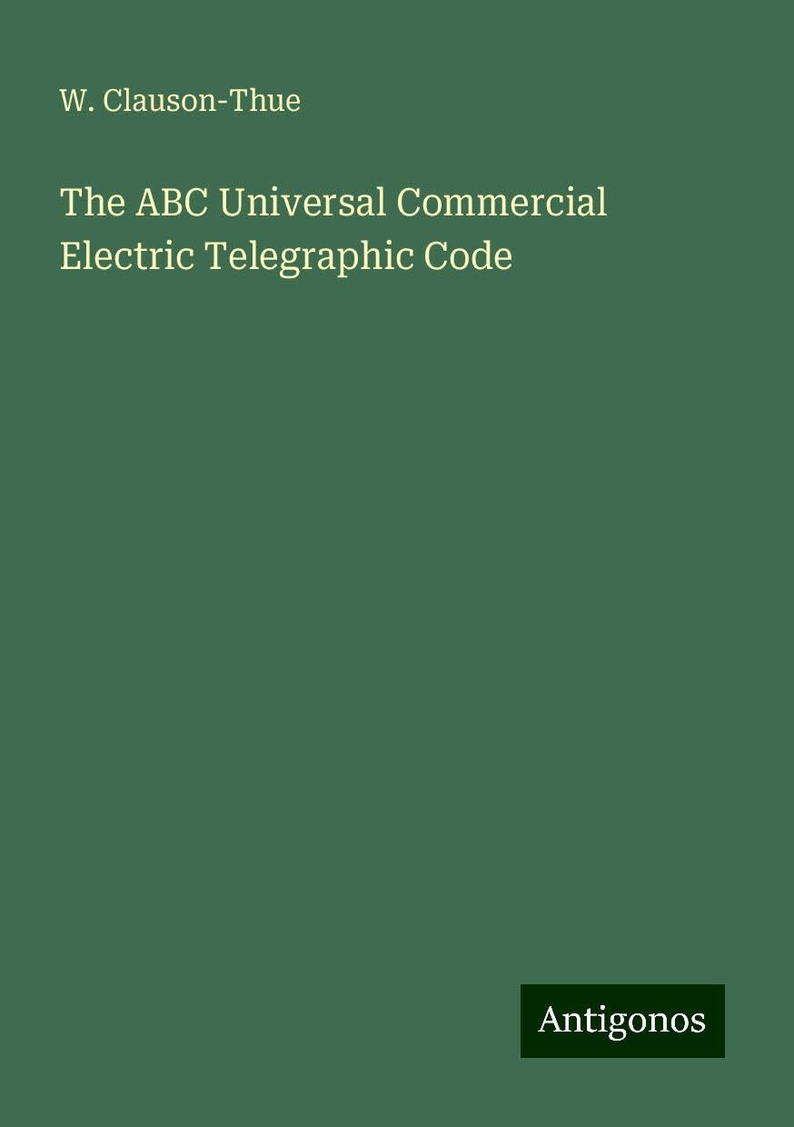 The ABC Universal Commercial Electric Telegraphic Code