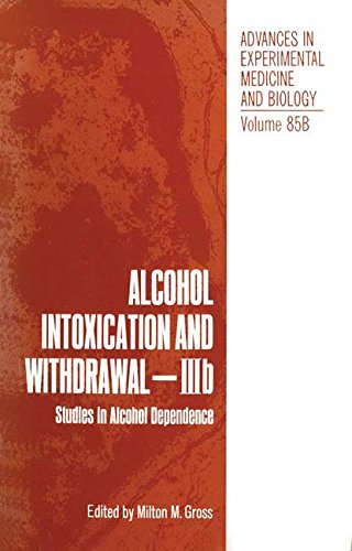 Alcohol Intoxication and Withdrawal - IIIb: Studies in Alcohol Dependence (Advances in Experimental Medicine and Biology)