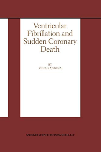Ventricular Fibrillation and Sudden Coronary Death (Developments in Cardiovascular Medicine) (Developments in Cardiovascular Medicine, 219, Band 219)