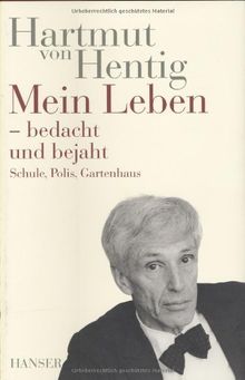 Mein Leben - bedacht und bejaht. Schule, Polis, Gartenhaus Bd. 2