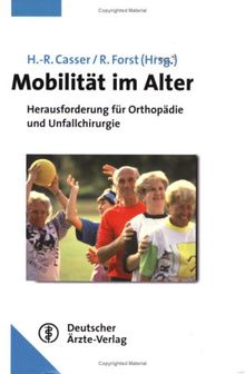 Mobilität im Alter: Herausforderung für Orthopädie und Unfallchirurgie