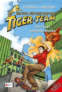 Ein Fall für dich und das Tiger-Team, Band 22: Die Feuer speiende Maske