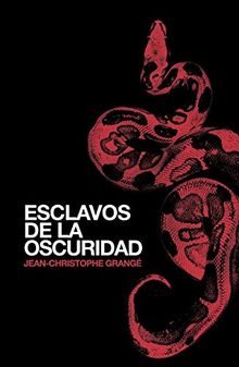 Esclavos de la oscuridad (NOVELA DE INTRIGA, Band 100100)