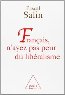 Français, n'ayez pas peur du libéralisme