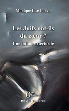 Les Juifs ont-ils du coeur ? : une intime extériorité