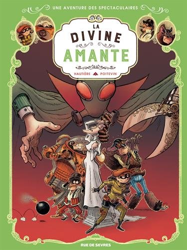 Les Spectaculaires : Tome 2 : La Divine Amante