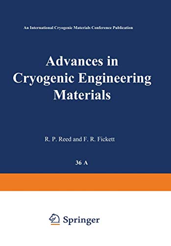 Advances in Cryogenic Engineering Materials: Part A (Advances in Cryogenic Engineering, 36, Band 36)
