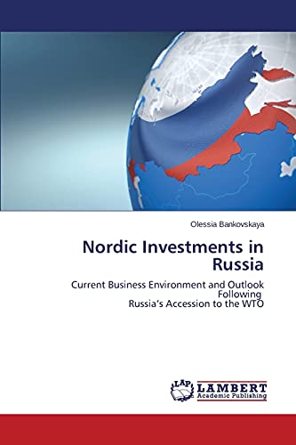 Nordic Investments in Russia: Current Business Environment and Outlook Following Russia’s Accession to the WTO