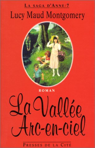 La Saga D'anne Tome 7 La Vallee Arc-en-ciel (hors Collection)