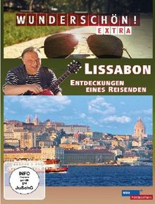 Wunderschön! - Lissabon: Entdeckungen eines Reisenden