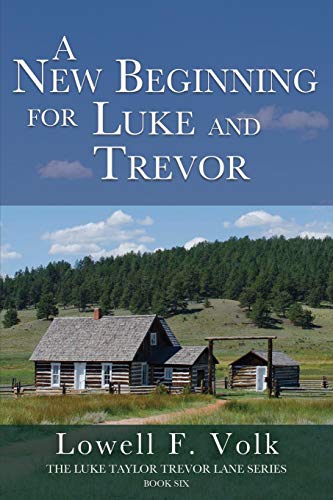 A New Beginning for Luke and Trevor (The Luke Taylor Trevor Lane Series, Band 6)
